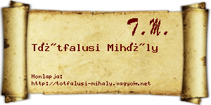 Tótfalusi Mihály névjegykártya
